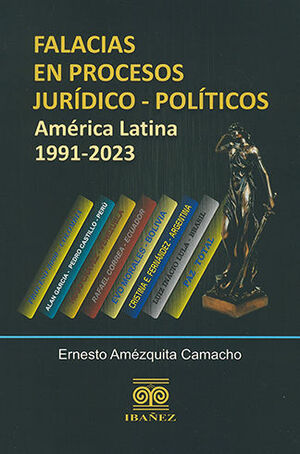 FALACIAS EN PROCESOS JURÍDICO - POLÍTICOS - 1.ª ED. 2023