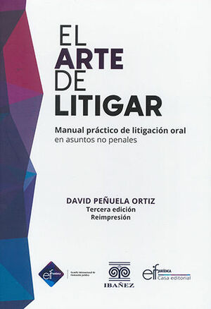ARTE DE LITIGAR, EL - 3.ª ED. 2023, REIMP. 2023