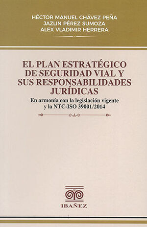 PLAN ESTRATÉGICO DE SEGURIDAD VIAL Y SUS RESPONSABILIDADES JURÍDICAS - 1.ª ED. 2023