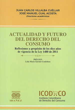 ACTUALIDAD Y FUTURO DEL DERECHO DEL CONSUMO - 1.ª ED. 2023