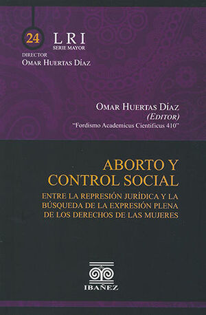 ABORTO Y CONTROL SOCIAL - 1.ª ED. 2023