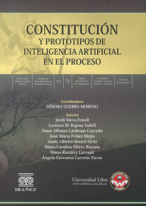 CONSTITUCIÓN Y PROTOTIPOS DE INTELIGENCIA ARTIFICIAL EN EL PROCESO - 1.ª ED. 2023