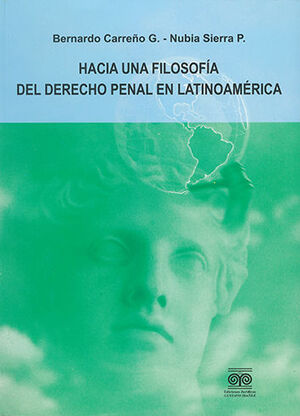 HACIA UNA FILOSOFÍA DEL DERECHO PENAL EN LATINOAMÉRICA