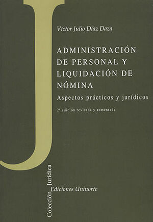 ADMINISTRACIÓN DE PERSONAL Y LIQUIDACIÓN DE NOMINA - 2.ª ED.