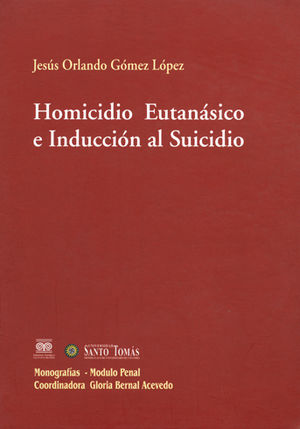 HOMICIDIO EUTANÁSICO E INDUCCIÓN AL SUICIDIO