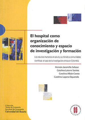 HOSPITAL COMO ORGANIZACIÓN DE CONOCIMIENTO Y ESPACIO DE INVESTIGACION Y FORMACIÓN