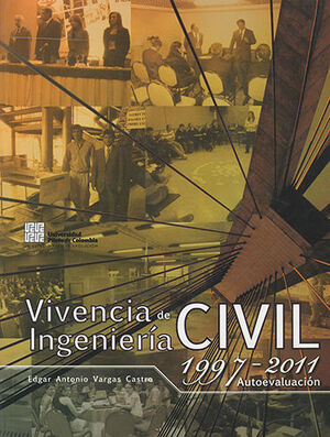 VIVENCIA DE INGENERÍA CIVIL 1997-2011