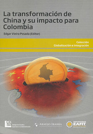 TRANSFORMACIÓN DE CHINA Y SU IMPACTO PARA COLOMBIA, LA