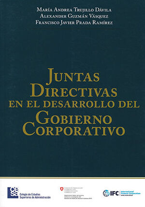 JUNTAS DIRECTIVAS EN EL DESARROLLO DEL GOBIERNO CORPORATIVO