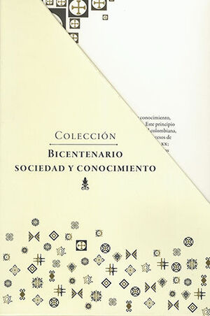 COLECCION BICENTENARIO SOCIEDAD Y CONOCIMIENTO (7 VOLUMENES)