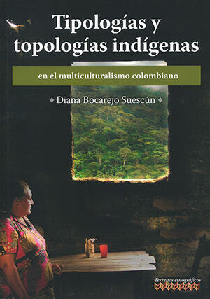 TIPOLOGÍAS Y TOPOLOGÍAS INDÍGENAS