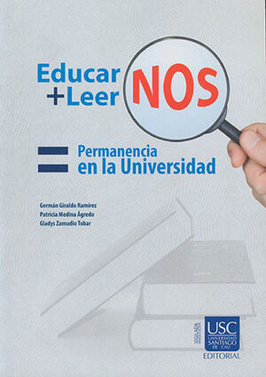 EDUCAR NOS + LEER NOS = PERMANENCIA EN LA UNIVERSIDAD