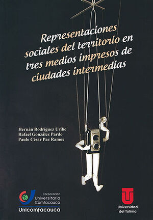 REPRESENTACIONES SOCIALES DEL TERRITORIO EN TRES MEDIOS IMPRESOS DE CIUDADES INTERMEDIAS