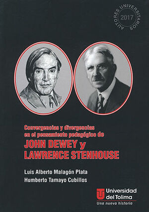 CONVERGENCIAS Y DIVERGENCIAS EN EL PENSAMIENTO PEDAGOGICO DE JOHN DEWEY Y LAWRENCE STENHOUSE