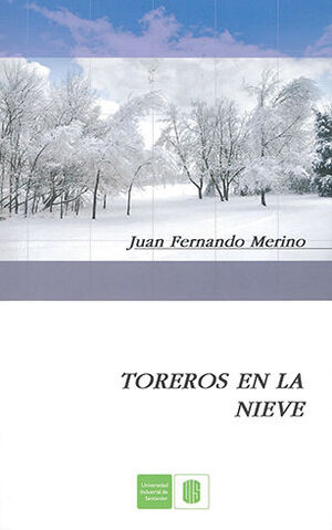 TOREROS EN LA NIEVE