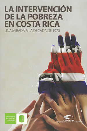 INTERVENCION DE LA POBREZA EN COSTA RICA UNA MIRADA A LA DECADA DE 1970