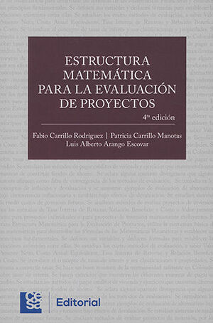 ESTRUCTURA MATEMATICA PARA LA EVALUACION DE PROYECTOS -  4.ª ED.