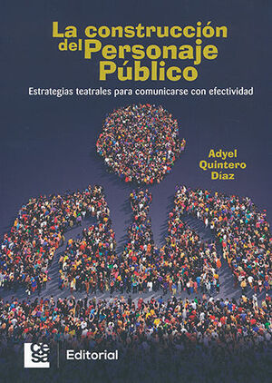 CONSTRUCCION DEL PERSONAJE PUBLICO, LA