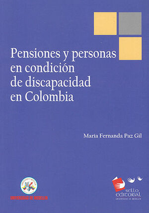 PENSIONES Y PERSONAS EN CONDICION DE DISCAPACIDAD EN COLOMBIA
