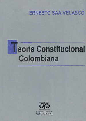 TEORÍA CONSTITUCIONAL COLOMBIANA
