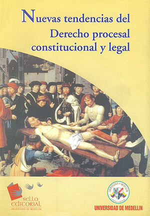 NUEVAS TENDENCIAS DEL DERECHO PROCESAL CONSTITUCIONAL Y LEGAL