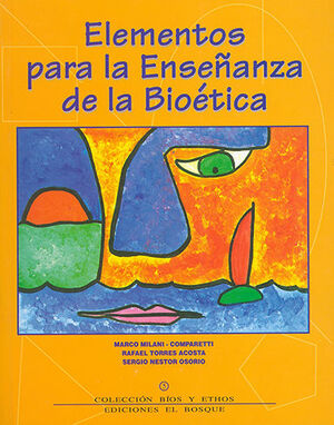 ELEMENTOS PARA LA ENSEÑANZA DE LA BIOÉTICA