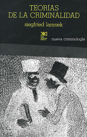 TEORÍAS DE LA CRIMINALIDAD - 1.ª ED.  1980, 7.ª REIMP. 2013