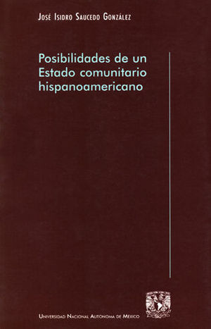 POSIBILIDADES DE UN ESTADO COMUNITARIO HISPANOAMERICANO