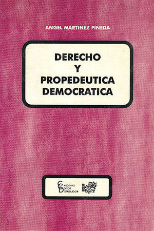DERECHO Y PROPEDÉUTICA DEMOCRÁTICA - 1.ª ED. 1998