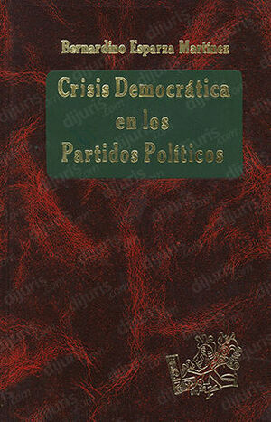 CRISIS DEMOCRÁTICA EN LOS PARTIDOS POLÍTICOS - 2.ª ED. 2000