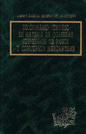 DICCIONARIO JURÍDICO EN MATERIA DE QUIEBRAS - 1.ª ED. 2002