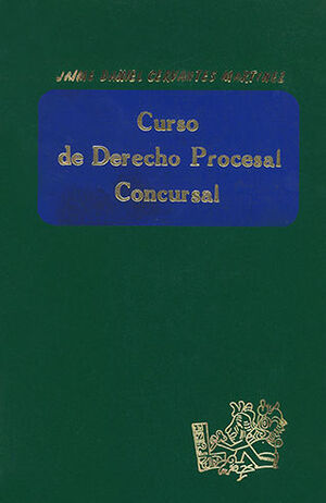 CURSO DE DERECHO PROCESAL CONCURSAL - 1.ª ED. 2003