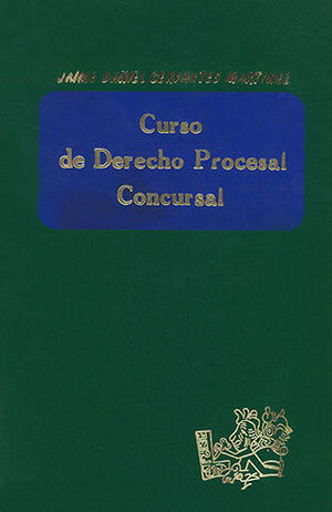 CURSO DE DERECHO PROCESAL CONCURSAL - 1.ª ED. 2003