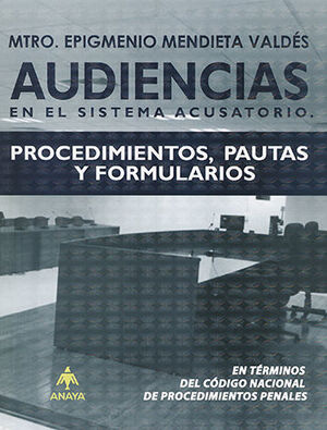 AUDIENCIAS EN EL SISTEMA ACUSATORIO - 3.ª ED. 2018, REIMP. 2024
