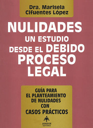 NULIDADES - UN ESTUDIO DESDE EL DEBIDO PROCESO LEGAL - 1.ª ED. 2021,  REIMP. 2022