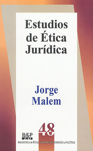 ESTUDIOS DE ÉTICA JURÍDICA - 1.ª ED. 1996, 2.ª REIMP. 2005