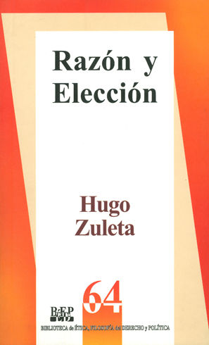 RAZÓN Y ELECCIÓN - 2.ª ED. 2005