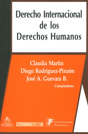 DERECHO INTERNACIONAL DE LOS DERECHOS HUMANOS - 1.ª ED. 2004, 1.ª REIMP. 2006