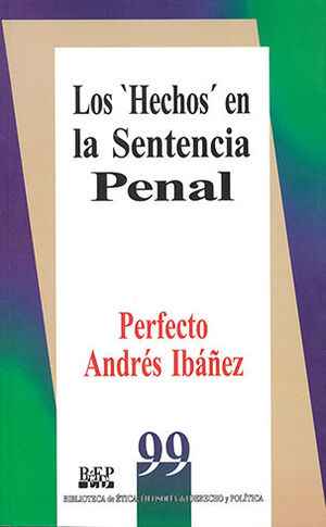 HECHOS EN LA SENTENCIA PENAL, - 1.ª ED. 2005, 1.ª REIMP. 2007
