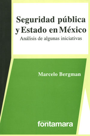 SEGURIDAD PÚBLICA Y ESTADO EN MÉXICO - 2.ª ED. 2011