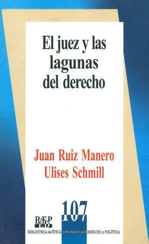 JUEZ Y LAS LAGUNAS DEL DERECHO, EL - 1.ª ED. 2008