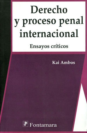 DERECHO Y PROCESO PENAL INTERNACIONAL