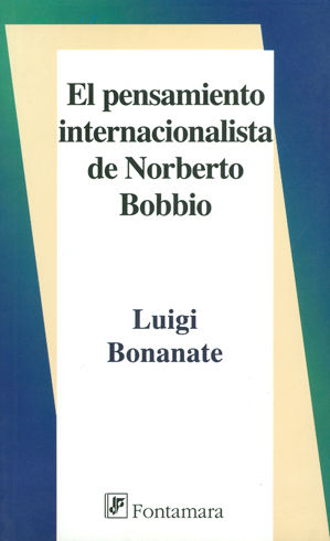 PENSAMIENTO INTERNACIONALISTA DE NORBERTO BOBBIO, EL