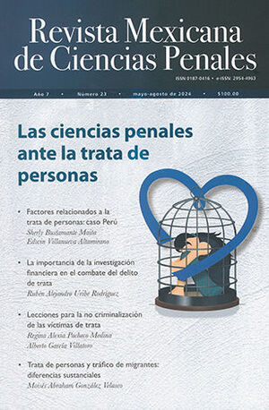 REVISTA MEXICANA DE CIENCIAS PENALES NÚM. 23 (MAYO-AGOSTO 2024) LAS CIENCIAS PENALES ANTE LA TRATA DE PERSONAS
