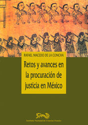 RETOS Y AVANCES EN LA PROCURACIÓN DE JUSTICIA EN MÉXICO