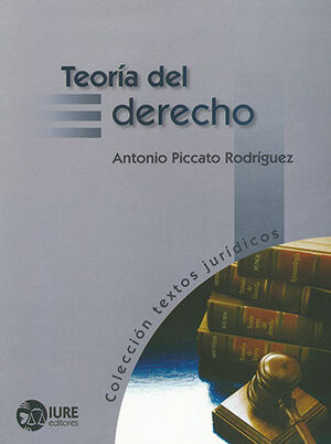 TEORÍA DEL DERECHO - 1.ª ED. 2006, 3.ª REIMP. 2015