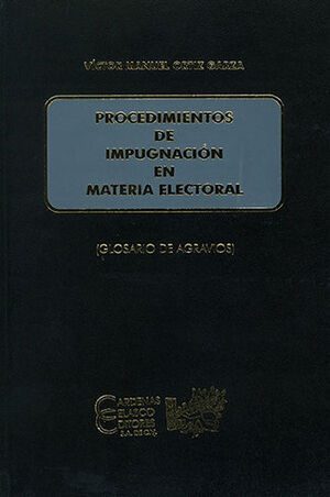 PROCEDIMIENTOS DE IMPUGNACIÓN EN MATERIA ELECTORAL - 1.ª ED. 2004