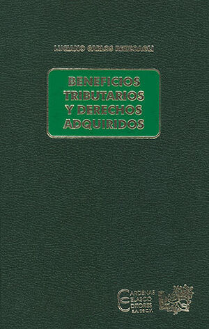 BENEFICIOS TRIBUTARIOS Y DERECHOS ADQUIRIDOS