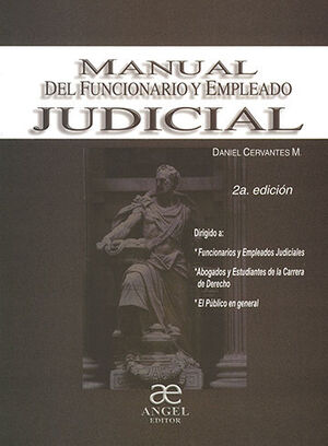 MANUAL DEL FUNCIONARIO Y EMPLEADO JUDICIAL - 2.ª ED. 2004