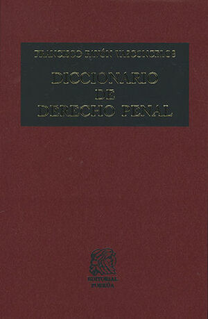 DICCIONARIO DE DERECHO PENAL - 4.ª ED. 2010